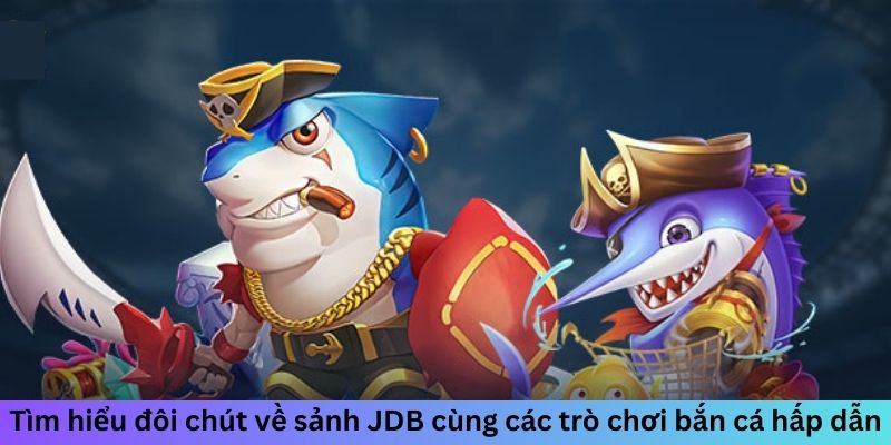 Bắn Cá JDB - Quay Thử Vận May, Cá Vàng Đang Chờ Đón