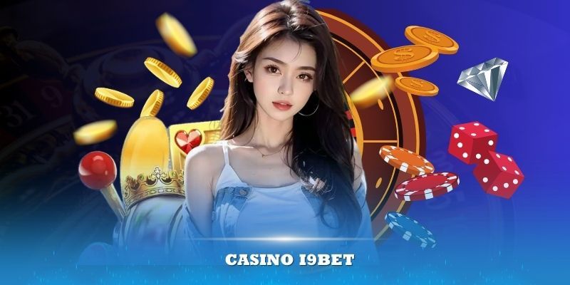 Casino I9BET - Điểm Đến Hàng Đầu Với Hàng Trăm Siêu Phẩm